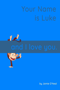 Your Name is Luke and I Love You