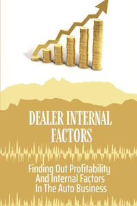 Dealer Internal Factors