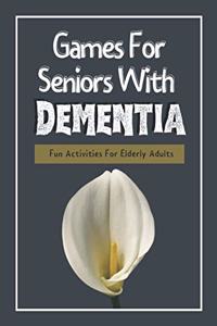 Games For Seniors With Dementia
