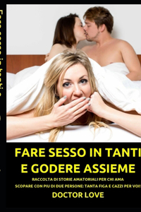 Fare sesso in tanti e godere assieme