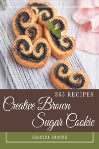 365 Creative Brown Sugar Cookie Recipes