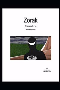 Zorak Chapters 1 - 14 -solospaceman-