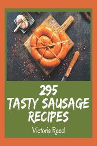 295 Tasty Sausage Recipes