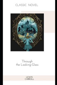 Through the Looking-Glass
