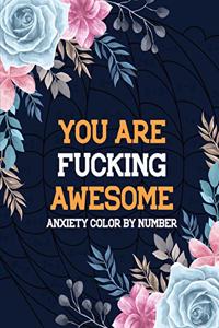 You Are Fucking Awesome Anxiety Color by Number