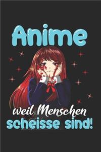 Anime weil Menschen scheisse sind Skizzenbuch: 6x9 Anime Manga Senpai