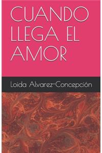 Cuando Llega El Amor