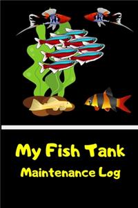 My Fish Tank Maintenance Log