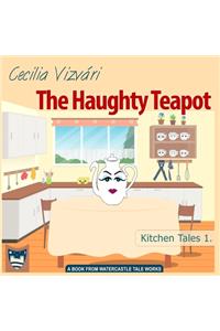 The Haughty Teapot