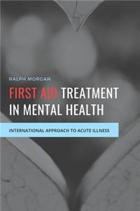 First Aid Treatment in Mental Health