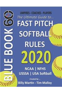 2020 BlueBook 60 - The Ultimate Guide to Fastpitch Softball Rules
