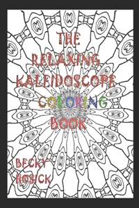 Relaxing Kaleidoscope Coloring Book