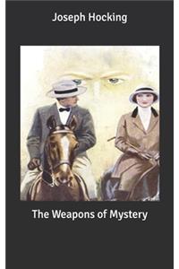 The Weapons of Mystery