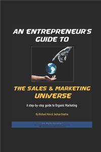 Entrepreneur's Guide To The Sales & Marketing Universe