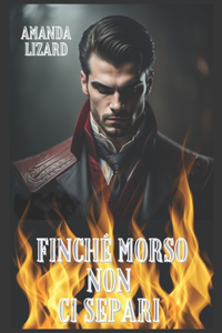 Finché morso non ci separi