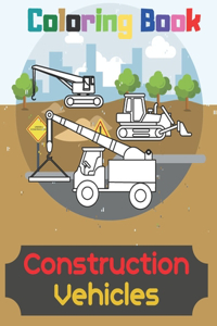 Construction Vehicles Coloring Book