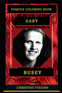 Gary Busey Famous Coloring Book