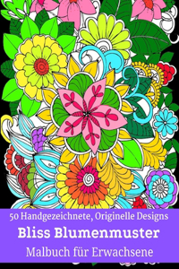 50 Handgezeichnete, Originelle Designs Bliss Blumenmuster Malbuch für Erwachsene