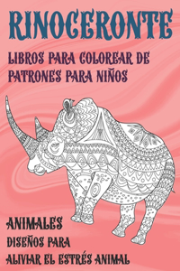 Libros para colorear de patrones para niños - Diseños para aliviar el estrés Animal - Animales - Rinoceronte