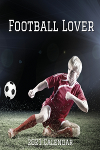 Football Lover 2021 Calendar