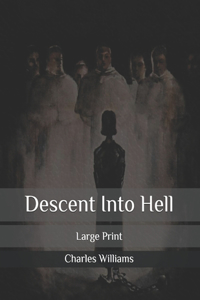 Descent Into Hell: Large Print