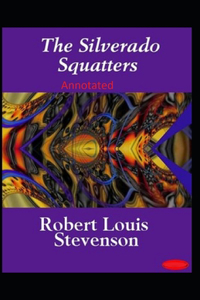 The Silverado Squatters-Classic Edition(Annotated)