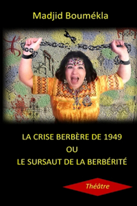 La crise berbériste de 1949 ou le sursaut de la berbérité