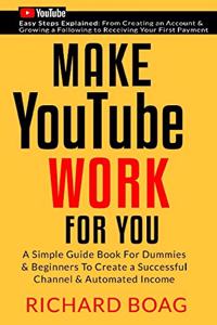 Make YouTube Work For You