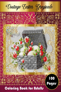 Vintage Easter Greyscale Coloring Book For Adults