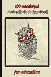 100 wanderful Animals Coloring book for relaxation