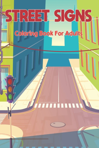 Street Signs Coloring Book for Adults