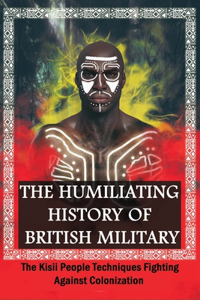 The Humiliating History Of British Military