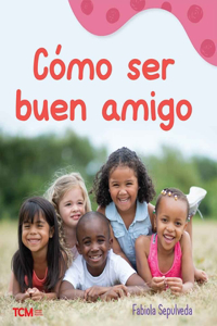Cómo Ser Buen Amigo