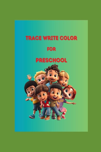 Trace, Write, Color for Preschool