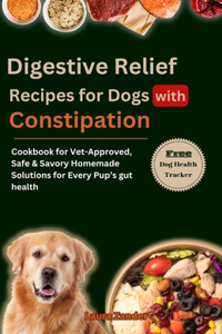 Digestive Relief Recipes for Dogs with Constipation