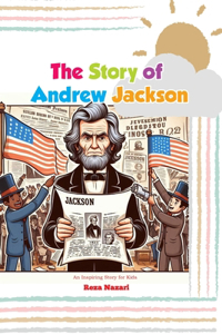 The Story of Andrew Jackson