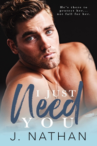 I Just Need You