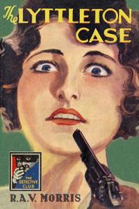 Lyttleton Case (Detective Club Crime Classics)