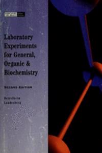 Laboratory Experiments for General, Organic and Biochemistry