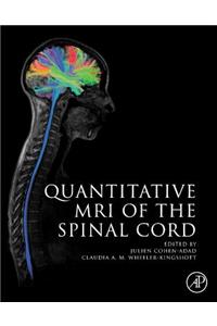 Quantitative MRI of the Spinal Cord
