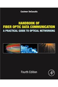 Handbook of Fiber Optic Data Communication