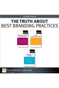 The Truth About Best Branding Practices (Collection)