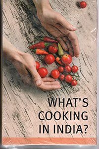 Whatâ€™s Cooking in India? Paperback â€“ 5 February 2019