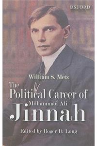 The The Political Career of Mohammad Ali Jinnah Political Career of Mohammad Ali Jinnah