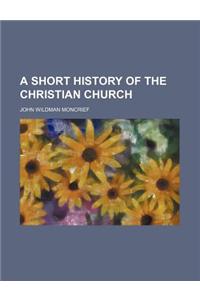 A Short History of the Christian Church