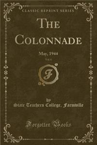 The Colonnade, Vol. 6: May, 1944 (Classic Reprint)