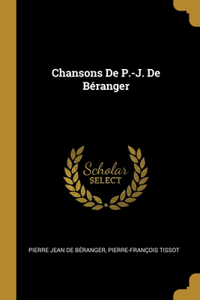 Chansons De P.-J. De Béranger