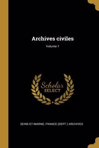 Archives civiles; Volume 1