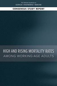 High and Rising Mortality Rates Among Working-Age Adults