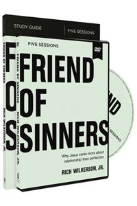 Friend of Sinners Study Guide with DVD: Why Jesus Cares More about Relationship Than Perfection